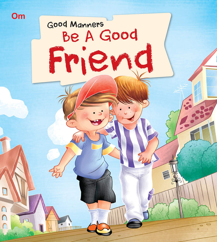 Good Manners - Be A Good Friend