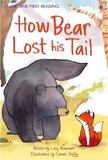 How Bear Lost His Tail ( Usborne First Reading Level 2 )