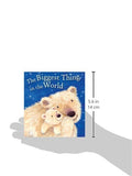 The Biggest Thing in the World Board book