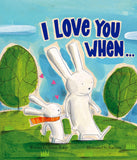 I Love You When...(Picture Books)