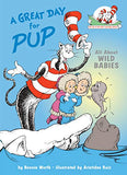 A Great Day For Pup : All About Baby Animals  (Cat in the Hat's Learning Library )