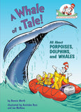 A Whale Of A Tale : All About Porpoises, Dolphins and Whales (Cat in the Hat's Learning Library) 0-5 years BookyNotes 