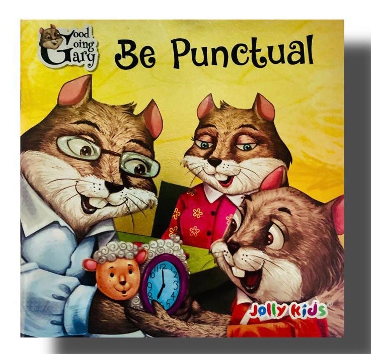 Be Punctual ( Good Going Gray Jolly Kids ) 0-5 years BookyNotes 
