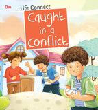 Caught in a Conflict ( Life Connect )