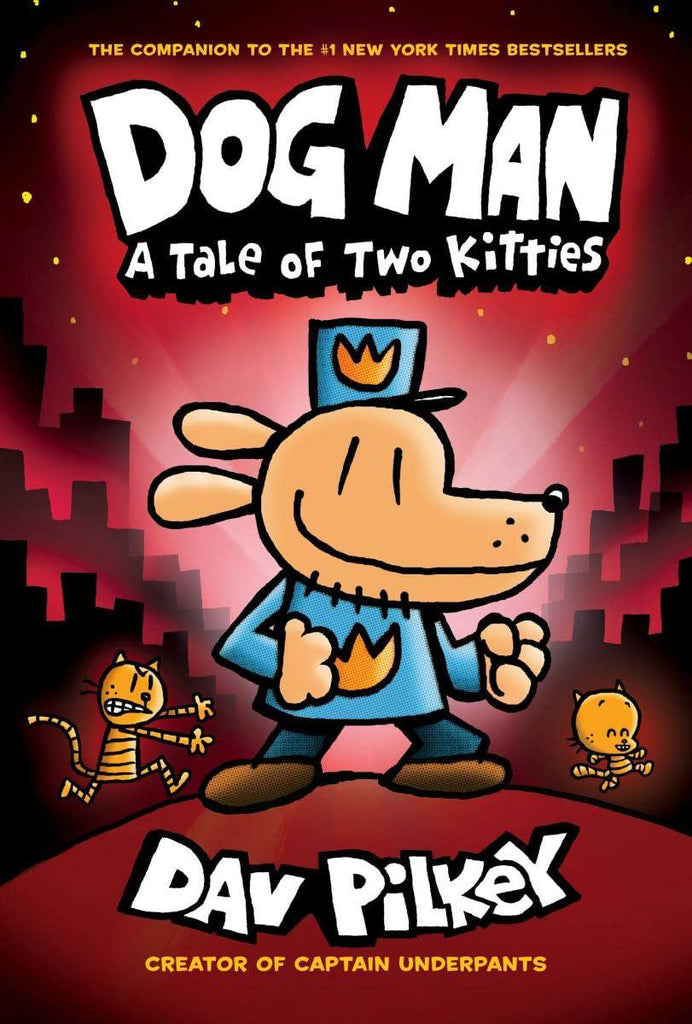Dog Man A Tale of Two Kitties#3 6-9 years BookyNotes 