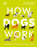 DK How Dogs Work - A Nose to Tail guide to your Canine