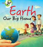 Earth Our Big Home (Go Green) 6-9 years BookyNotes 
