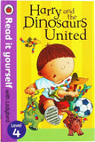 Harry and the Dinosaurs United ( Read it Yourself with Ladybird Level 4 ) 6-9 years BookyNotes 