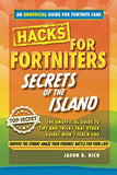 Hacks for Fortniters: Secrets of the Island: An Unoffical Guide to Tips and Tricks That Other Guides Won't Teach You