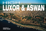 High above Luxor and Aswan : Marcello Bertinetti Foreword ByOmar Sharif Adult Books BookyNotes 