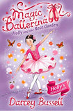 Holly and the Rose Garden ( Magic Ballerina Book 16 ) 6-9 years BookyNotes 