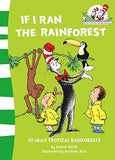 If I Ran The Rain Forest : All About Tropical Rain forest  (Cat in the Hat's Learning Library )