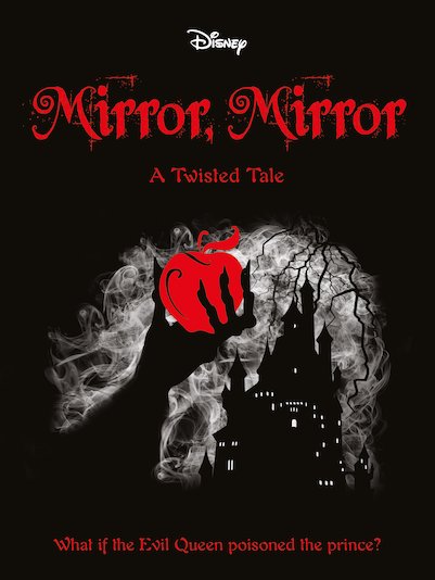 Disney Mirror Mirror - A Twisted Tale