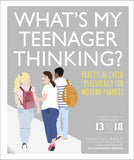 What's My Teenager Thinking ?