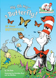 My, Oh My- A Butterfly : All About Butterflies (Cat in the Hat's Learning Library)