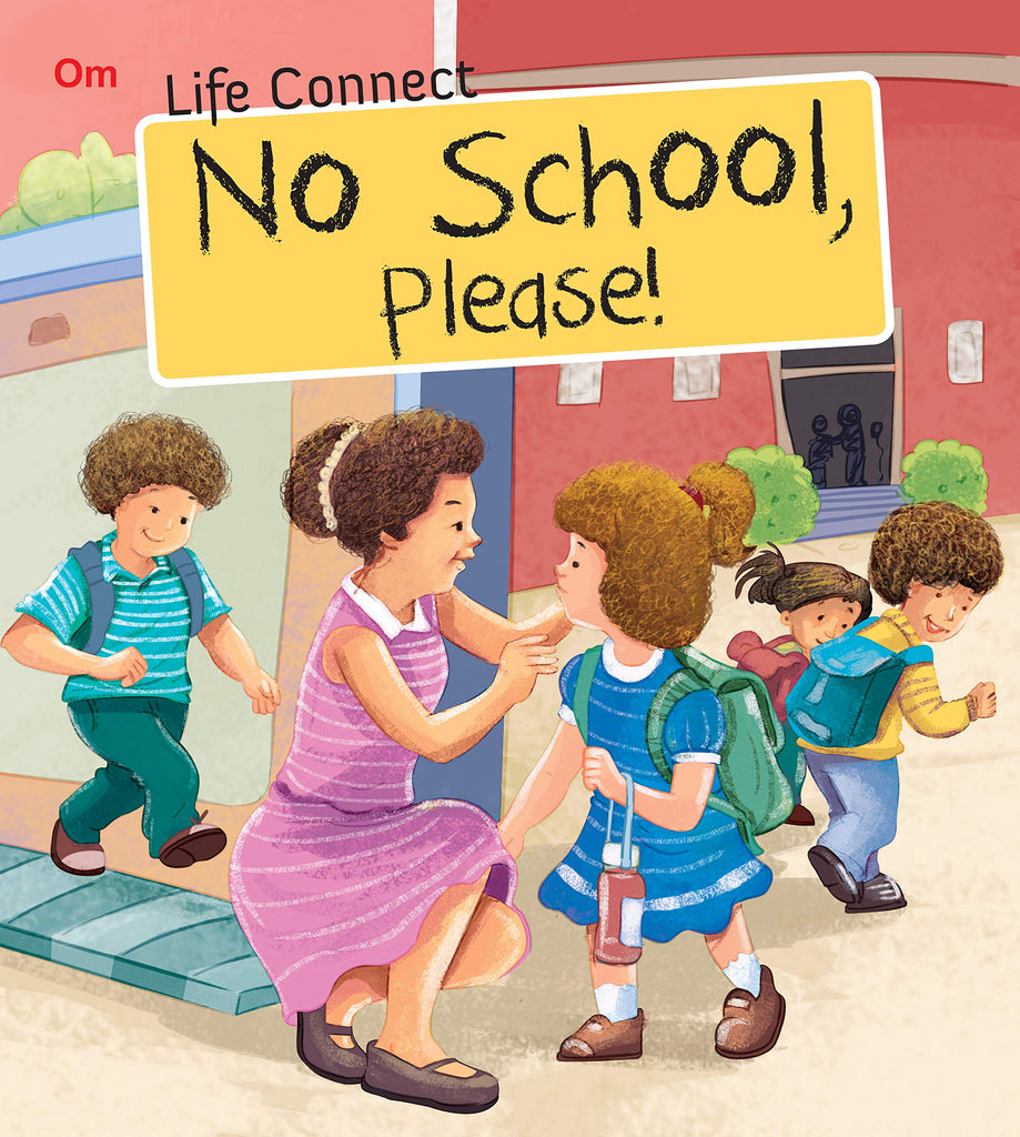 No School, Please - Life Connect