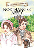 Northanger Abbey - Om Illustrated Classics