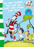 Oh, The Things You Can Do That Are Good For You : All About Staying Healthy  (Cat in the Hat's Learning Library )