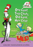 One Cent, Two Cents, Old Cent, New Cent : All About Money  (Cat in the Hat's Learning Library )