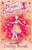 Rosa and the Golden Bird ( Magic Ballerina Book 8 ) 6-9 years BookyNotes 