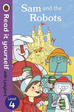 Sam and the Robots( Lady Bird Read it Yourself Level 4 ) 6-9 years BookyNotes 