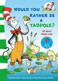 Would You Rather Be A Tadpole ? All about Pond Life (Cat in the Hat's Learning Library) 0-5 years BookyNotes 