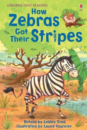 How Zebras Got Their Stripes ( Usborne First Reading Level 1 )